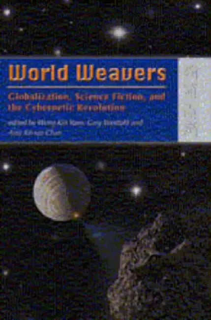 Buy World Weavers - Globalization, Science F (English, Kin Yuen Wong) — BookShops.in