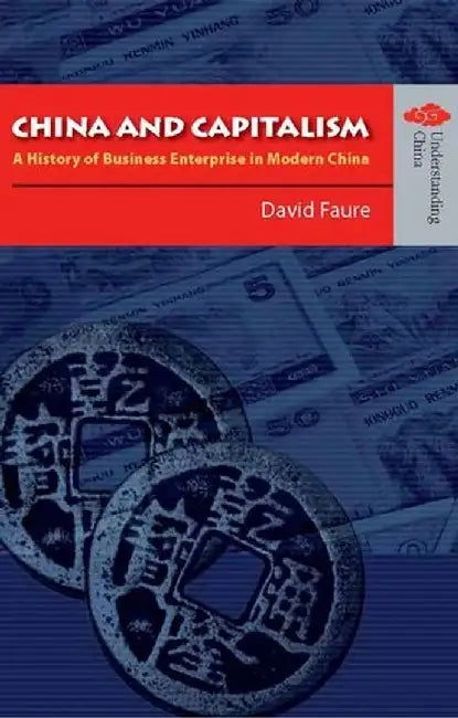 Buy China and Capitalism - A History of Busi (English, David Faure) — BookShops.in