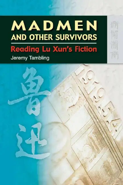 Buy Madmen and Other Survivors - Reading Lu (English, Jeremy Tambling) — BookShops.in