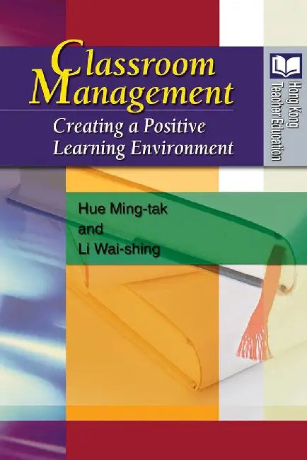 Buy Classroom Management - Creating a Positi (English, Ming-Tak Hue) — BookShops.in