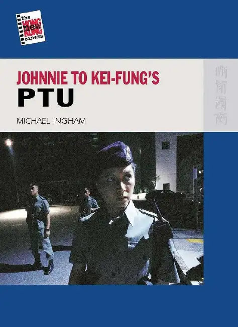 Buy Johnnie To Kei - Fung's PTU (English, Michael Ingham) — BookShops.in