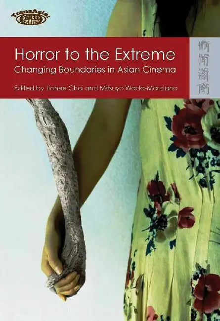Buy Horror to the Extreme - Changing Boundar (English, Jinhee Choi) — BookShops.in