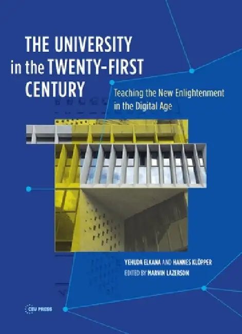 Buy The University in the Twenty-First Century (English, Hannes Klöpper | Yehuda Elkana | Marvin Lazerson) — BookShops.in