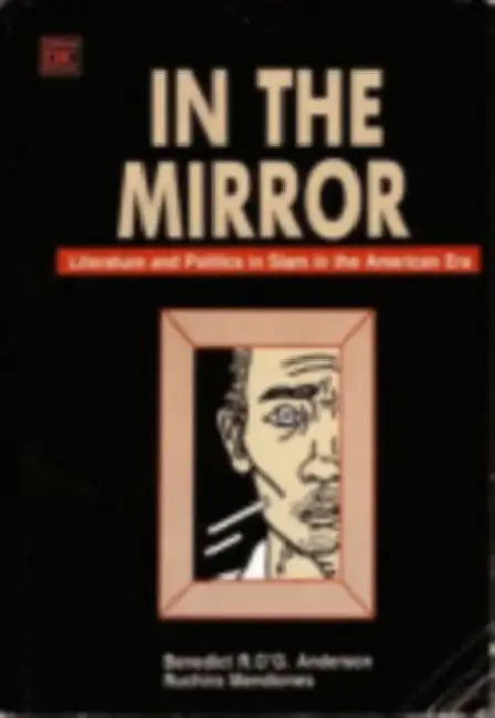 Buy In the Mirror (English, Benedict R. O'g Anderson | Ruchira C. Mendiones) — BookShops.in