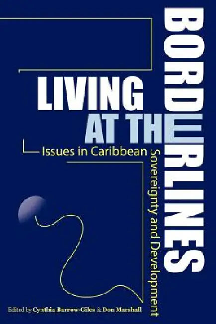 Buy Living at the Borderlines (English, Cynthia Barrow-Giles | Don Marshall) — BookShops.in