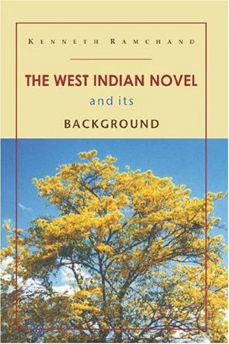 Buy The West Indian Novel and Its Background (English, Kenneth Ramchand) — BookShops.in