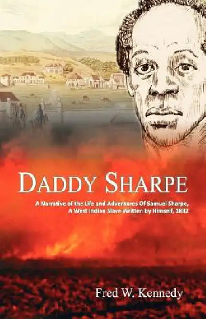 Buy Daddy Sharpe (English, Samuel Sharpe | Fred W. Kennedy) — BookShops.in