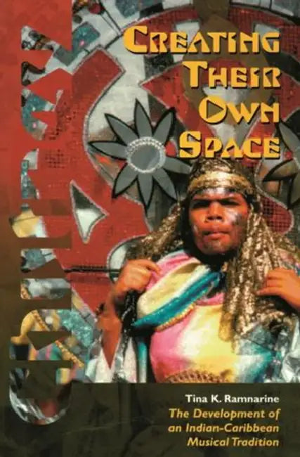 Buy Creating Their Own Space (English, Tina K. Ramnarine) — BookShops.in