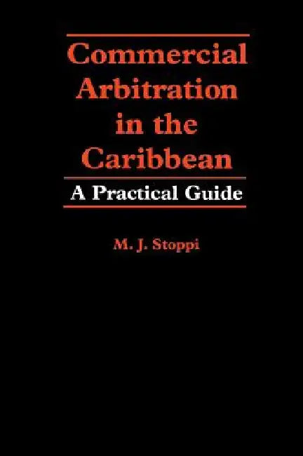 Buy Commercial Arbitration in the Caribbean (English, M. J. Stoppi) — BookShops.in