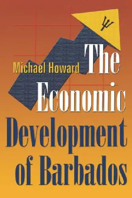 Buy The Economic Development of Barbados (English, Michael McGregor Howard) โ BookShops.in