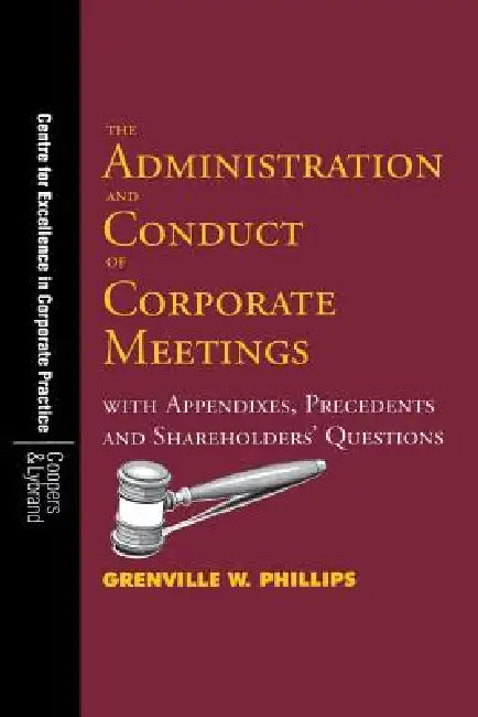 Buy The Administration and Conduct of Corporate Meetings (English, Grenville W. Phillips) — BookShops.in