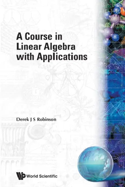 Buy A Course in Linear Algebra with Applications (English, Derek J. S. Robinson) — BookShops.in
