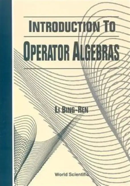 Buy Introduction to Operator Algebras (English, Bingren Li) — BookShops.in