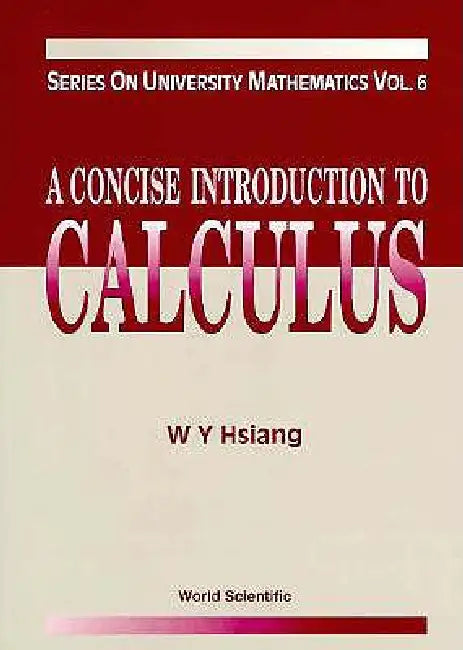 Concise Introduction To Calculus, A: 6 (Series On University Mathematics) view 2