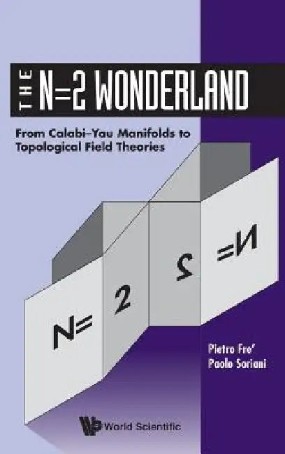 Buy N=2 Wonderland-Fr Calabi-Yau Manifolds (English, Fre' Pietro) — BookShops.in