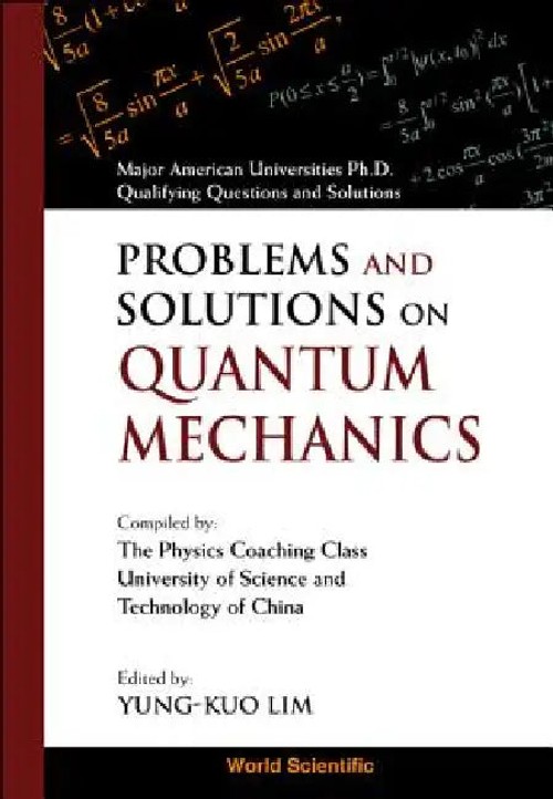 Problems and Solutions on Quantum Mechanics – Lim Y K view 2