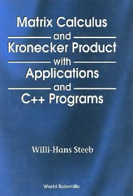 Buy Matrix Calcul & the Kronecker.. (English, Steeb Willi-Hans) — BookShops.in