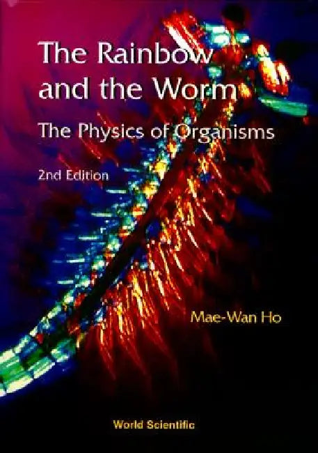 Buy Rainbow & the Worm, the (2nd Ed) (English, Mae-Wan Ho) — BookShops.in