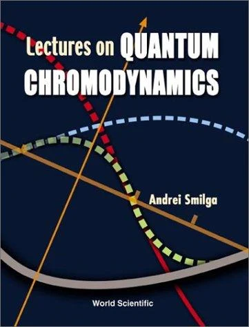 Buy Lectures on the Foundations of Quantum Chromodynamics (English, Smilga Andrei) — BookShops.in