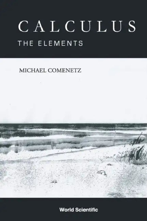 Calculus: The Elements – Michael Comenetz (World Scientific) view 2