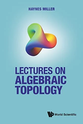 Buy Lectures on Algebraic Topology (English, Haynes R. Miller) — BookShops.in