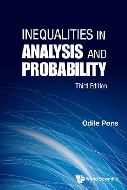 Buy Inequalities in Analysis and Probability (Third Edition) (English, Odile Pons) — BookShops.in