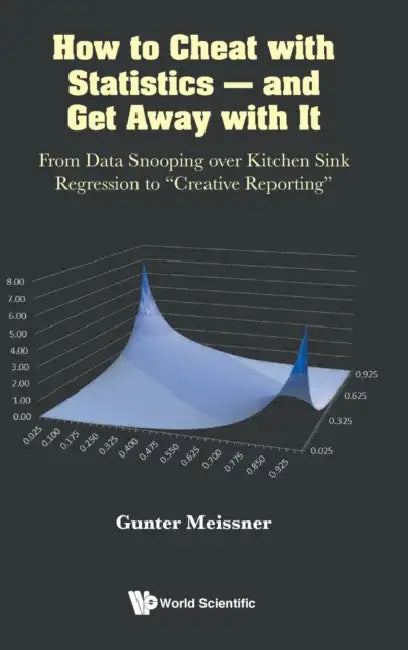 Buy How to Cheat with Statistics - And Get Away with It (English, Gunter Meissner) β BookShops.in