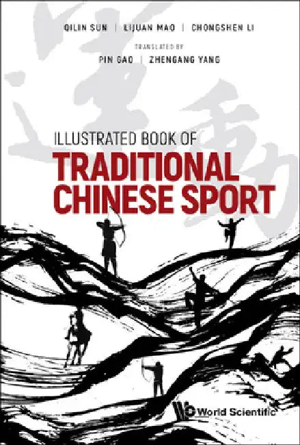 Buy Illustrated Book of Traditional Chinese Sport (English, Qilin Sun | Lijuan Mao | Chongshen Li) — BookShops.in