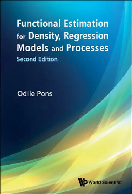 Buy Functional Estimation for Density, Regression Models and Processes (Second Edition) (English, Odile Pons) — BookShops.in