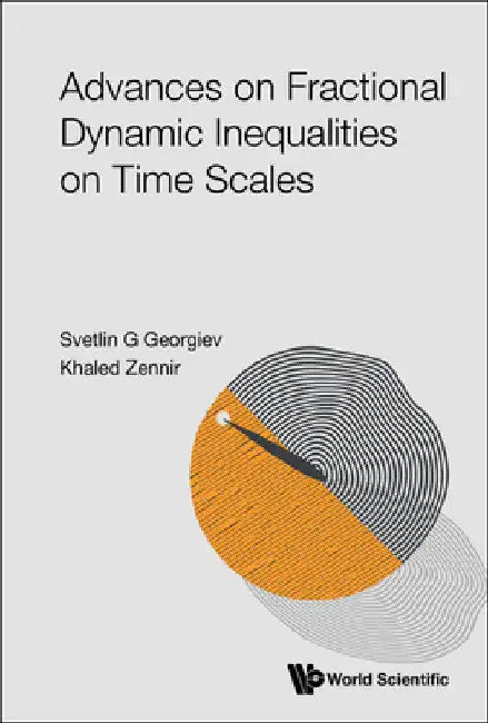 Buy Advances on Fractional Dynamic Inequalities on Time Scales (English, Svetlin G. Georgiev | Khaled Zennir) — BookShops.in