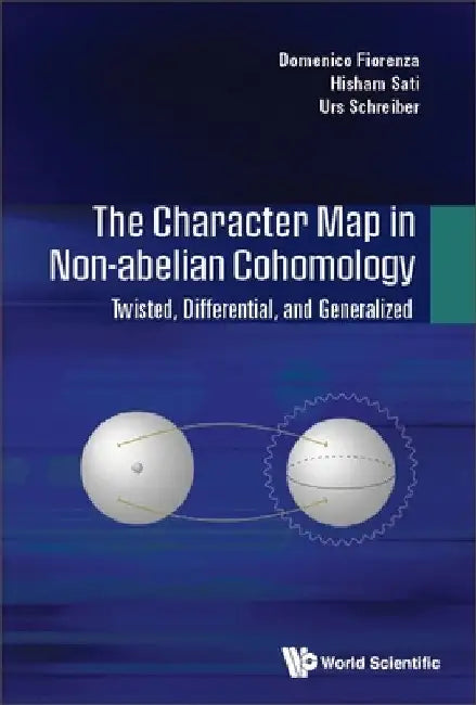 Buy Character Map in Non-Abelian Cohomology, The (English, Domenico Fiorenza | Hisham Sati | Urs Schreiber) — BookShops.in