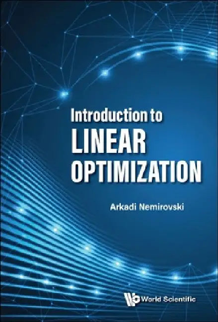 Buy Introduction to Linear Optimization (English, Arkadi Nemirovski) — BookShops.in