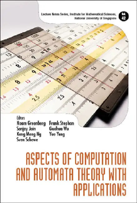 Buy Aspects of Computation and Automata Theory with Applications (English, Noam Greenberg | Sanjay Jain | Keng Meng Ng) — BookShops.in