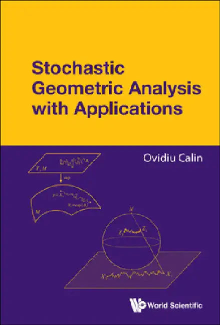Buy Stochastic Geometric Analysis with Applications (English, Ovidiu Calin) — BookShops.in