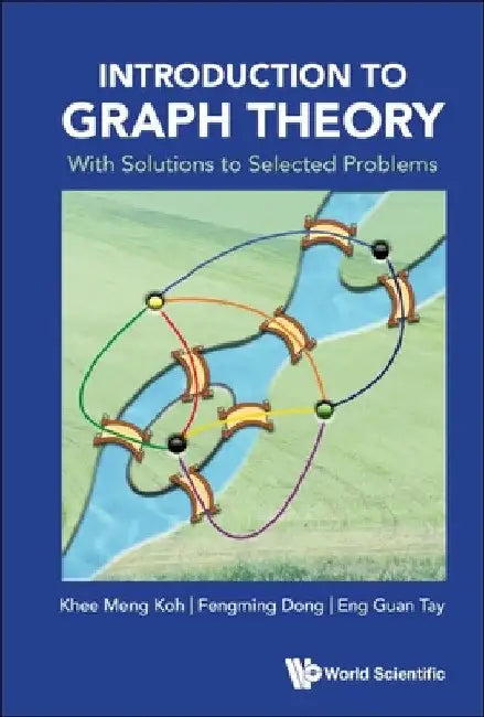 Buy Introduction to Graph Theory (English, Khee-Meng Koh | Fengming Dong | Eng Guan Tay) — BookShops.in