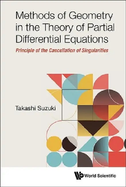 Buy Methods of Geometry in the Theory of Partial Differential Equations (English, Takashi Suzuki) — BookShops.in