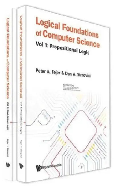 Buy Logical Foundations of Computer Science (in 2 Volumes) | by Peter A. Fejer | Dan A. Simovici | World Scientific Publishing Company | by Peter A. Fejer | Dan A. Simovici | World Scientific Publishing Company | by Peter A. Fejer | Dan A. Simovici | World Scientific Publishing Company | by Peter A. Fejer | Dan A. Simovici | World Scientific Publishing Company | by Peter A. Fejer | Dan A. Simovici | World Scientific Publishing Company | by Peter A. Fejer | Dan A. Simovici | World Scientific Publishi — BookShops.in
