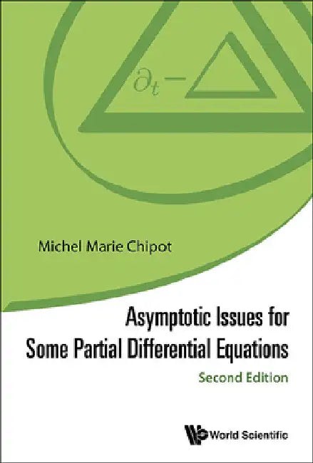 Buy Asymptotic Issues for Some Partial Differential Equations (Second Edition) (English, Michel Marie Chipot) — BookShops.in