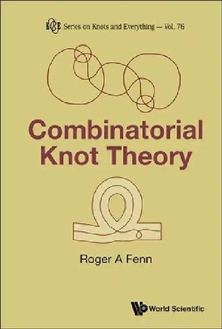 Buy Combinatorial Knot Theory (English, Roger A. Fenn) — BookShops.in