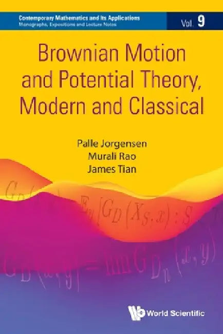 Buy Brownian Motion and Potential Theory, Modern and Classical (English, Palle Jorgensen | Murali Rao | James Tian) — BookShops.in