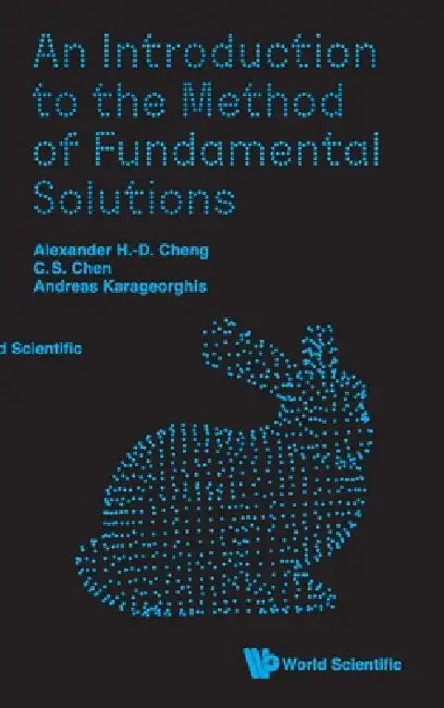 Buy An Introduction to the Method of Fundamental Solutions (English, Alexander H-D Cheng | Ching-Shyang Chen | Andreas Karageorghis) — BookShops.in
