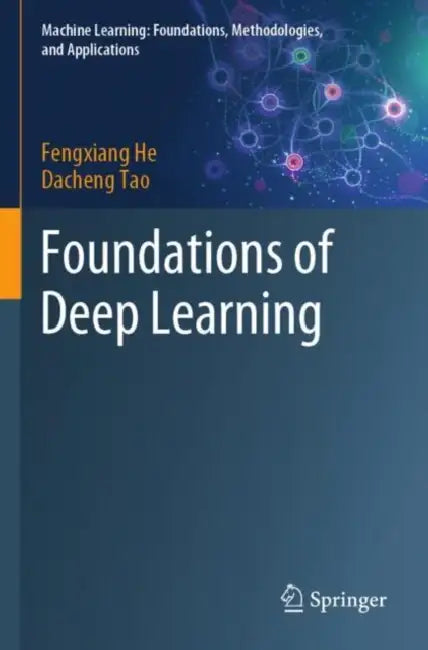 Buy Foundations of Deep Learning (English, Fengxiang He | Dacheng Tao) — BookShops.in