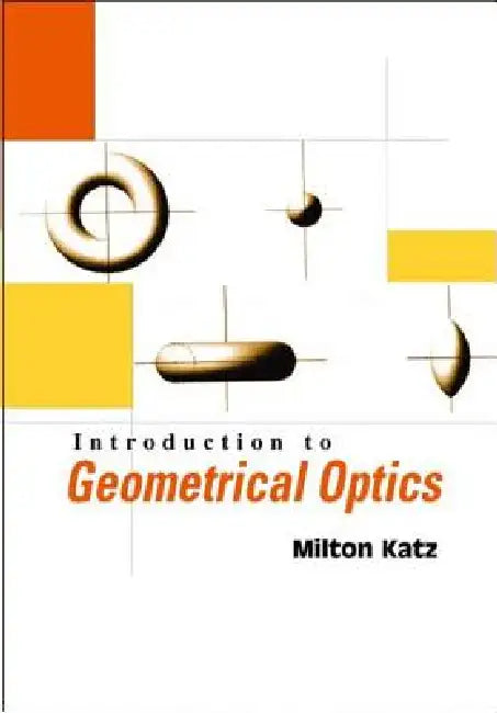Buy Introduction to Geometrical Optics (English, Katz Milton) — BookShops.in