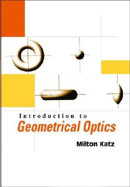 Buy Introduction to Geometrical Optics (English, Katz Milton) — BookShops.in