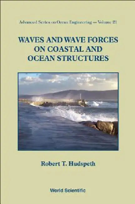 Buy Waves and Wave Forces on Coastal &.(V21) (English, Hudspeth Robert T) — BookShops.in
