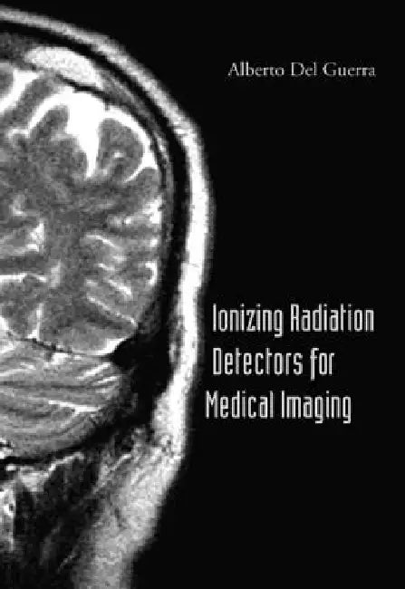 Buy Ionizing Radiation Detectors for Med... (English, Guerra Alberto del) — BookShops.in
