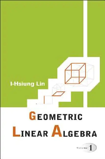 Buy Geometric Linear Algebra (V1) (English, Lin I-Hsiung) — BookShops.in