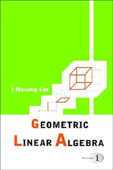 Buy Geometric Linear Algebra (V1) (English, Lin I-Hsiung) — BookShops.in