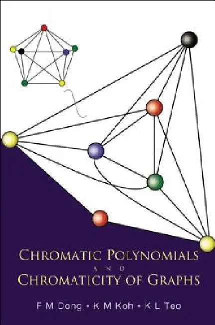 Buy Chromatic Polynomials & Chromaticity ... (English, Dong F M) — BookShops.in