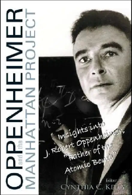 Buy Oppenheimer and the Manhattan Project (English, Cynthia C. Kelly) — BookShops.in